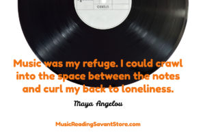Maya Angelou Music Quote