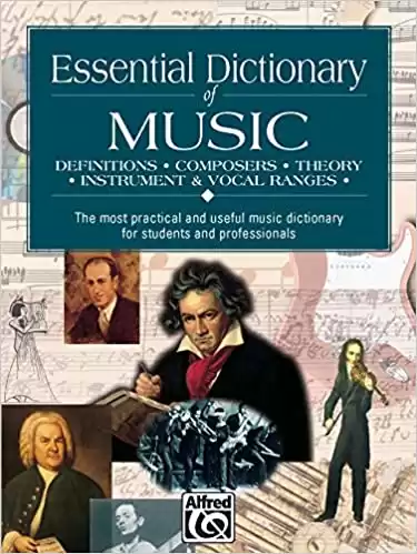 Essential Dictionary of Music: The Most Practical and Useful Music Dictionary for Students and Professionals (Essential Dictionary Series)