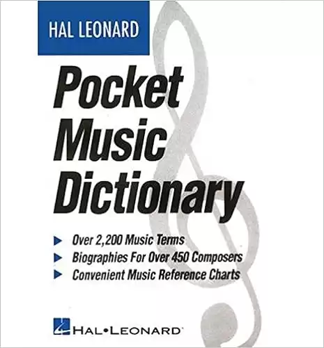 The Hal Leonard Pocket Music Dictionary